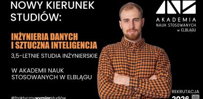 Inżynieria Danych i Sztuczna Inteligencja nowym kierunkiem studi&oacute;w w ANS w Elblągu
