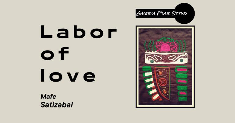 Labor of love - wystawa w GFS