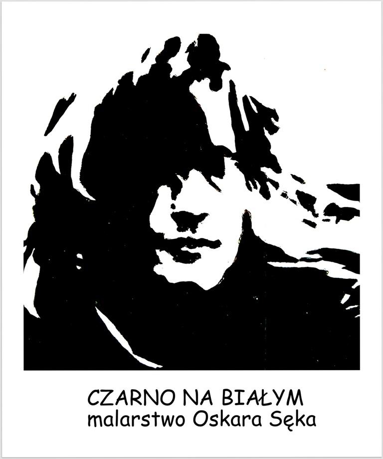 Czarno na białym - malarstwo Oskara Sęka