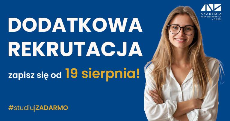 19 sierpnia startuje dodatkowa rekrutacja na studia w ANS w Elblągu!