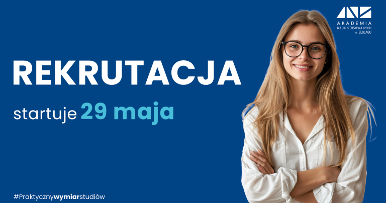 29 maja startuje rekrutacja na studia w ANS w Elblągu!